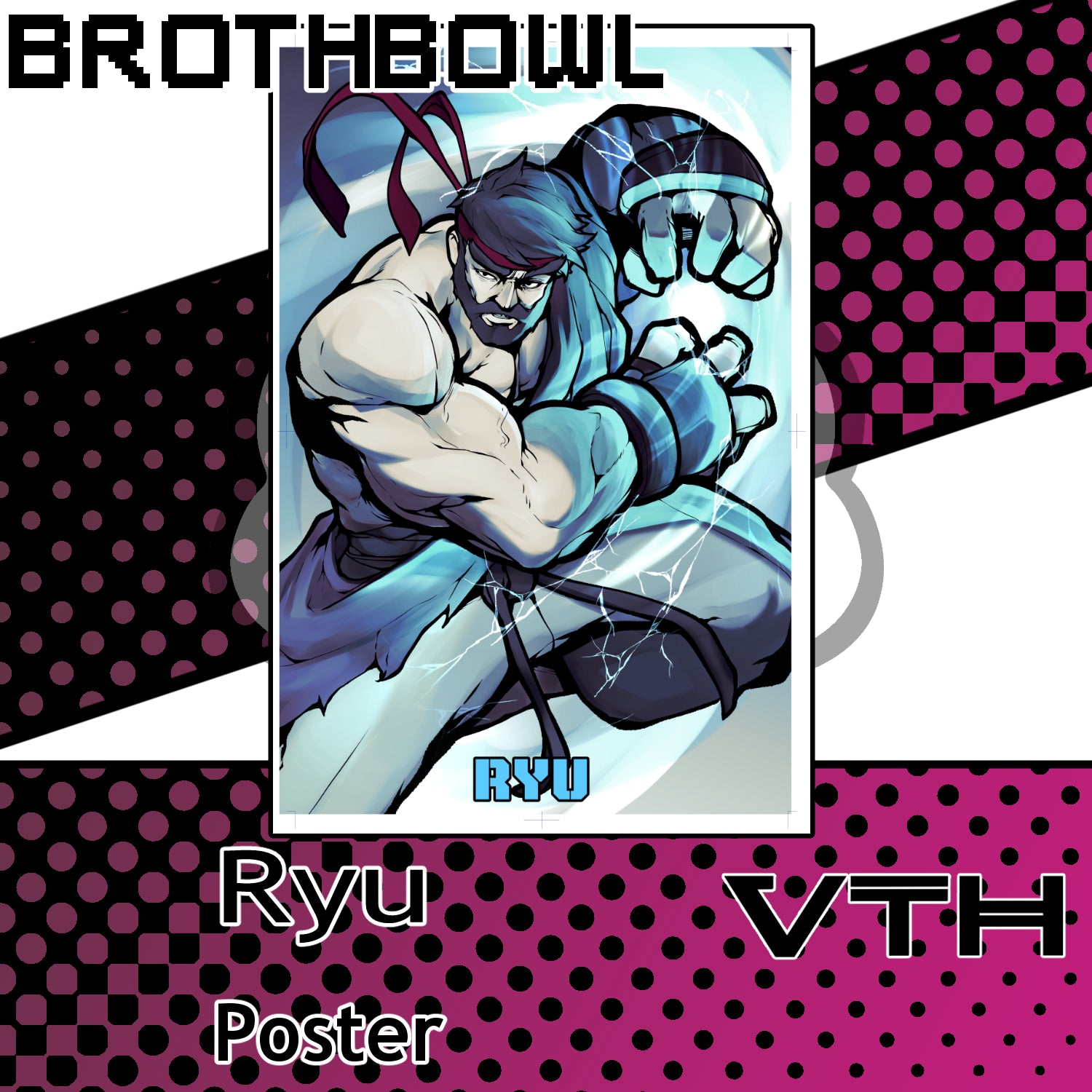 Ryu Poster - Brothbowl
