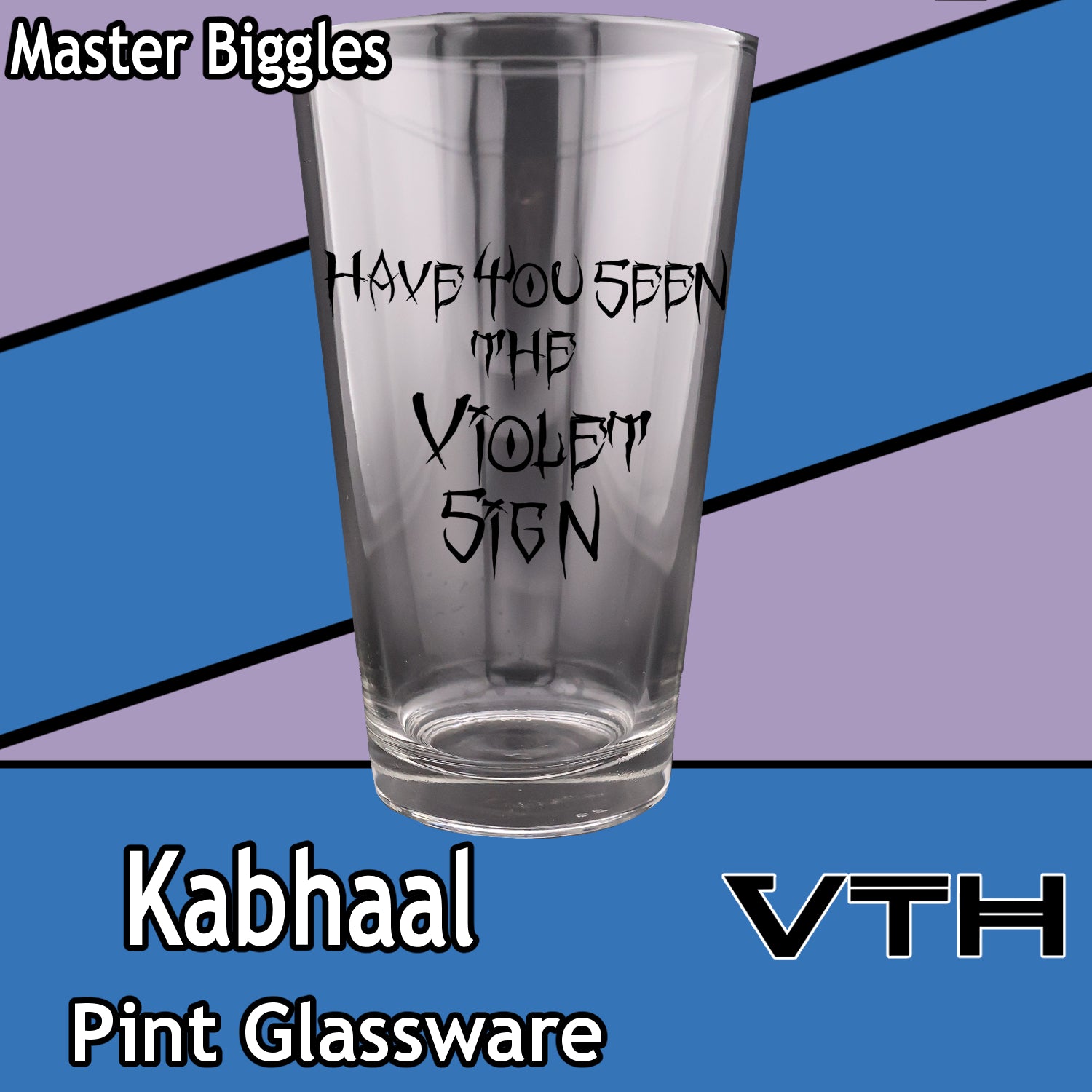 Kabhaal Have You Seen The Violet Sign Pint Glass - Master Biggles