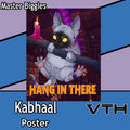 CatBhaal Hang In There Poster - Master Biggles