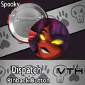 Dispatch Malevola Pinback Button - Spooky