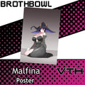 Malfina Poster - Brothbowl