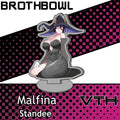 Malfina Standee - Brothbowl