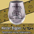 Master Biggles I'm Feral For VTubers Stemless Wine Glass