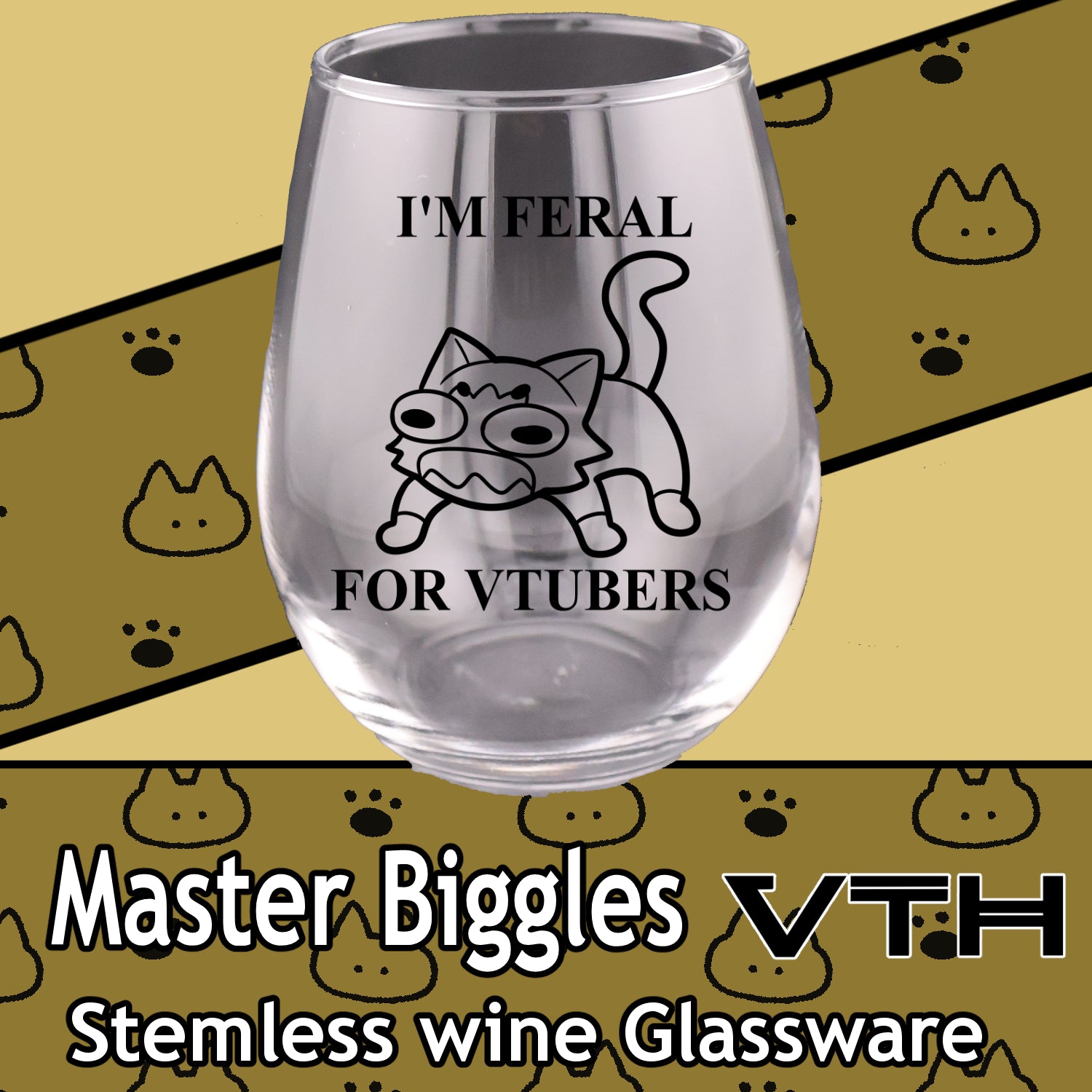 Master Biggles I'm Feral For VTubers Stemless Wine Glass
