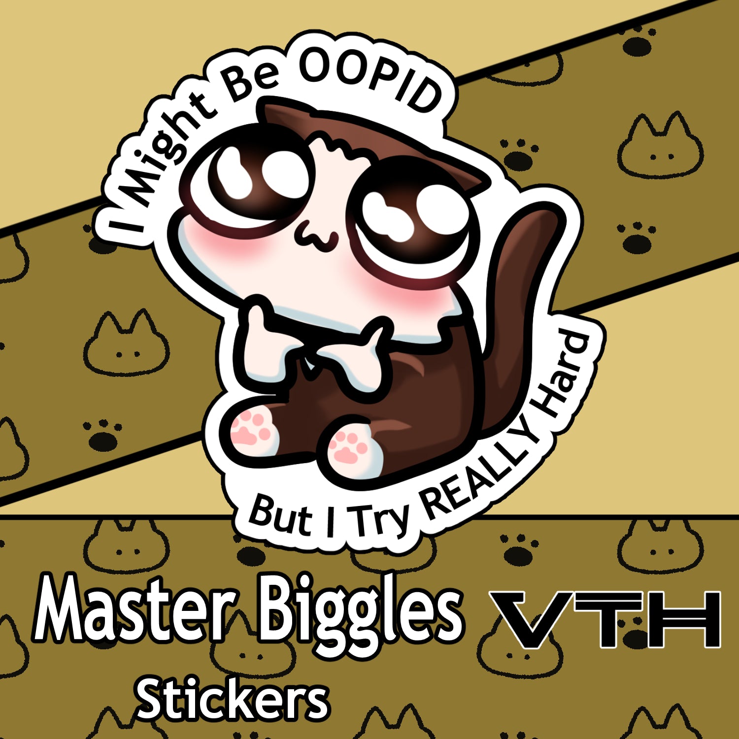 Master Biggles I Might Be Oopid Sticker