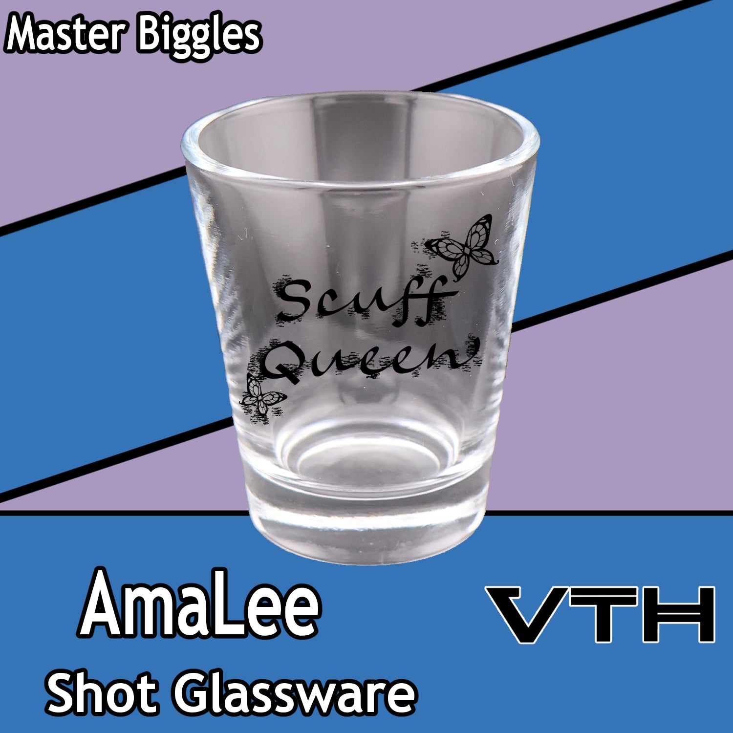 AmaLee Scuff Queen Shot Glass - Master Biggles