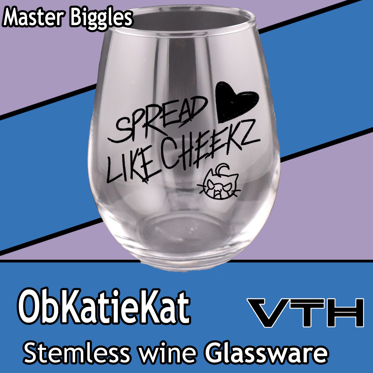 Obkatiekat Spread Love Like Cheeks Stemless Wine Glass - Master Biggles