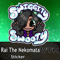 Rai the Nekomata Swiggity Swooty Sticker
