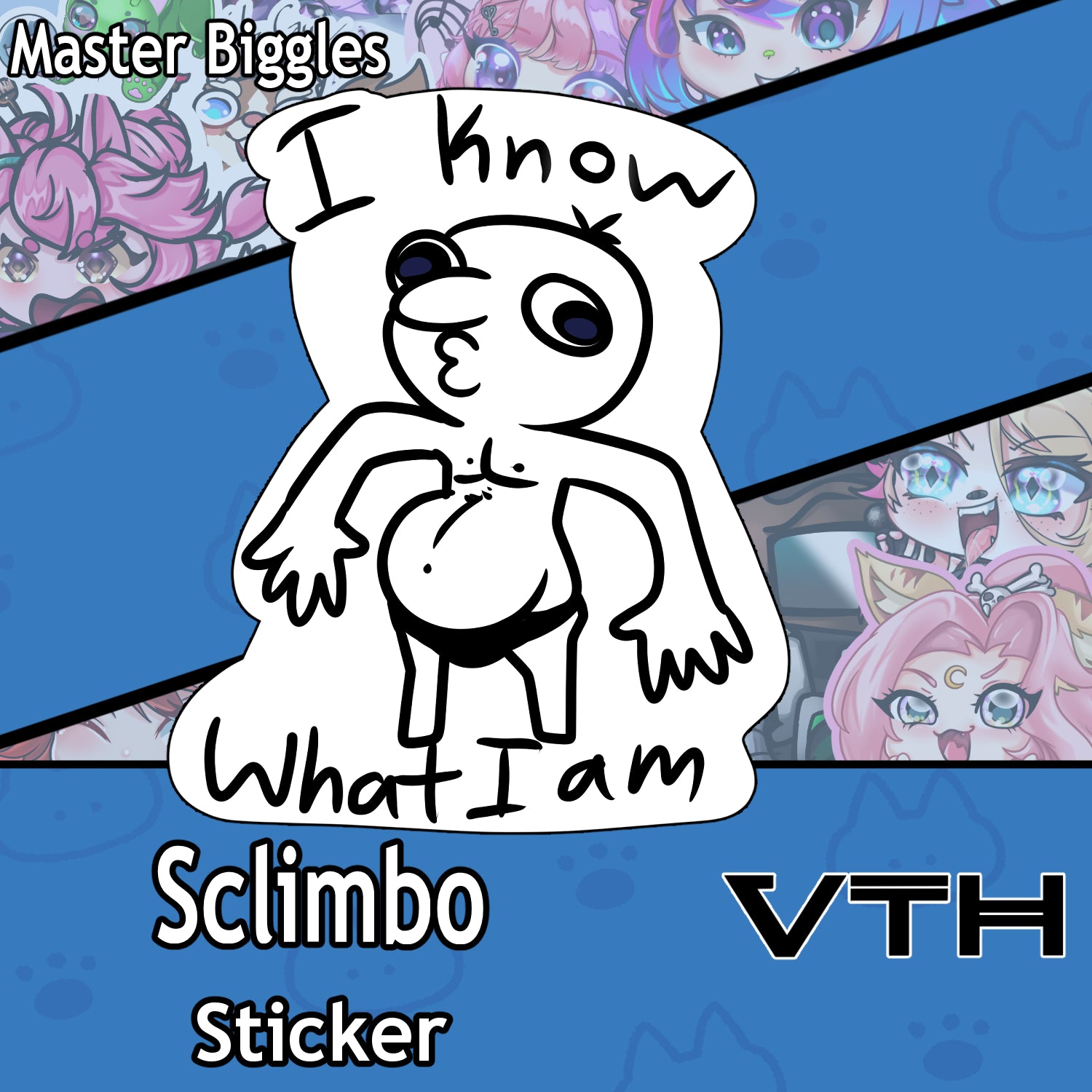 Sclimbo "I Know What I Am" Sticker - Master Biggles