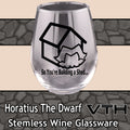 HoratiusTheDwarf Life Is A Shed Stemless Wine Glass