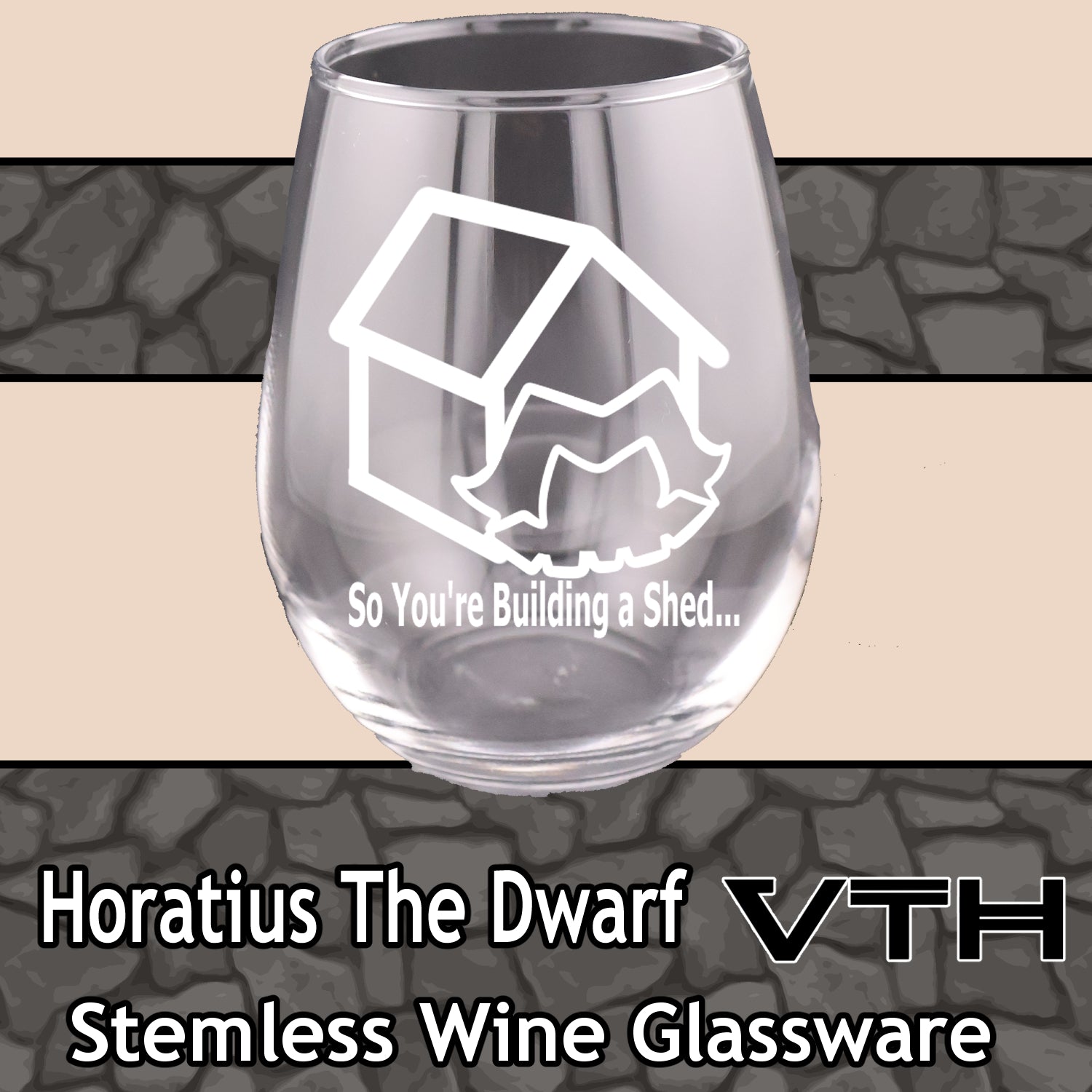 HoratiusTheDwarf Life Is A Shed Stemless Wine Glass