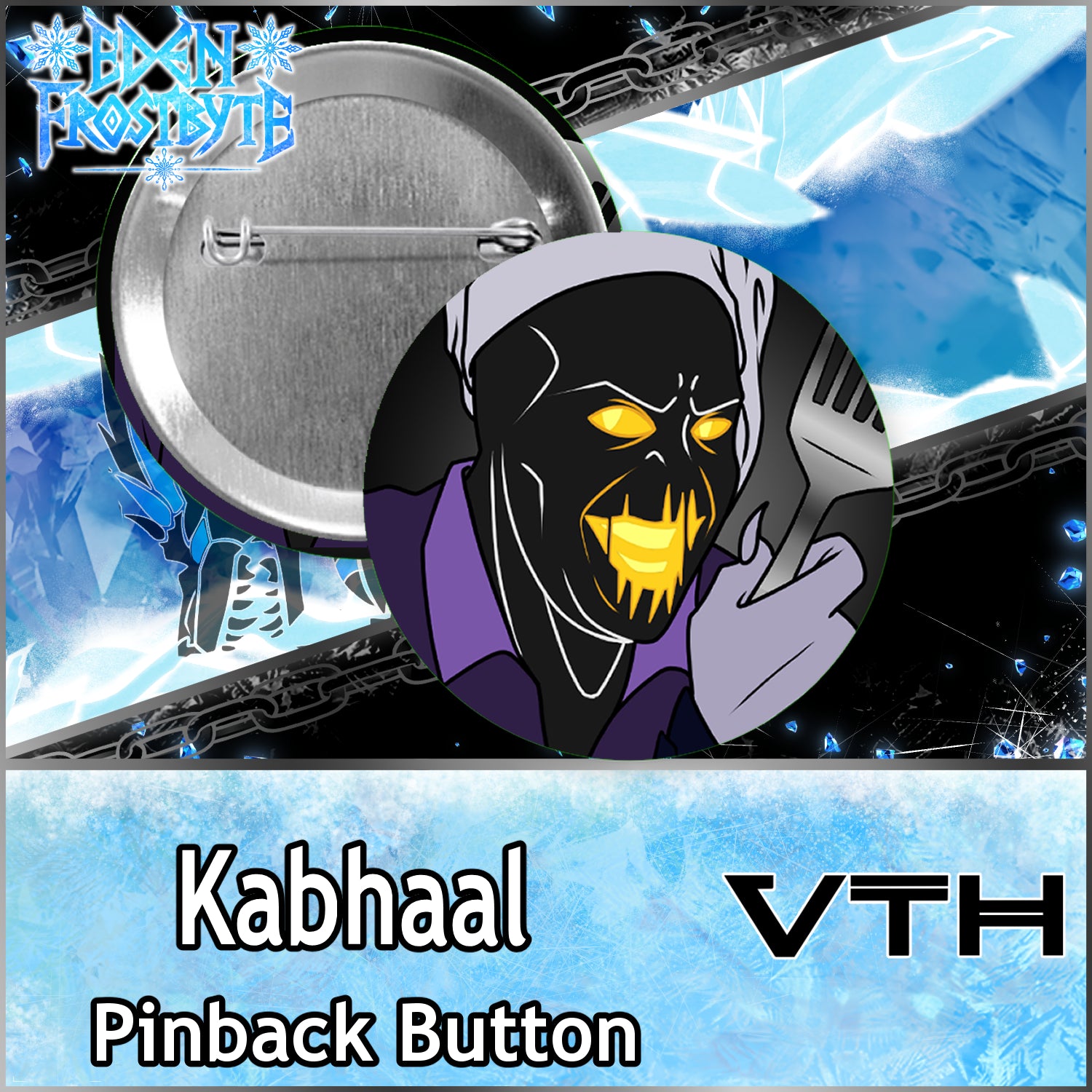 Kabhaal Pinback Buttons - Eden Frostbyte
