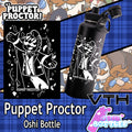Puppet Proctor Oshi Bottle