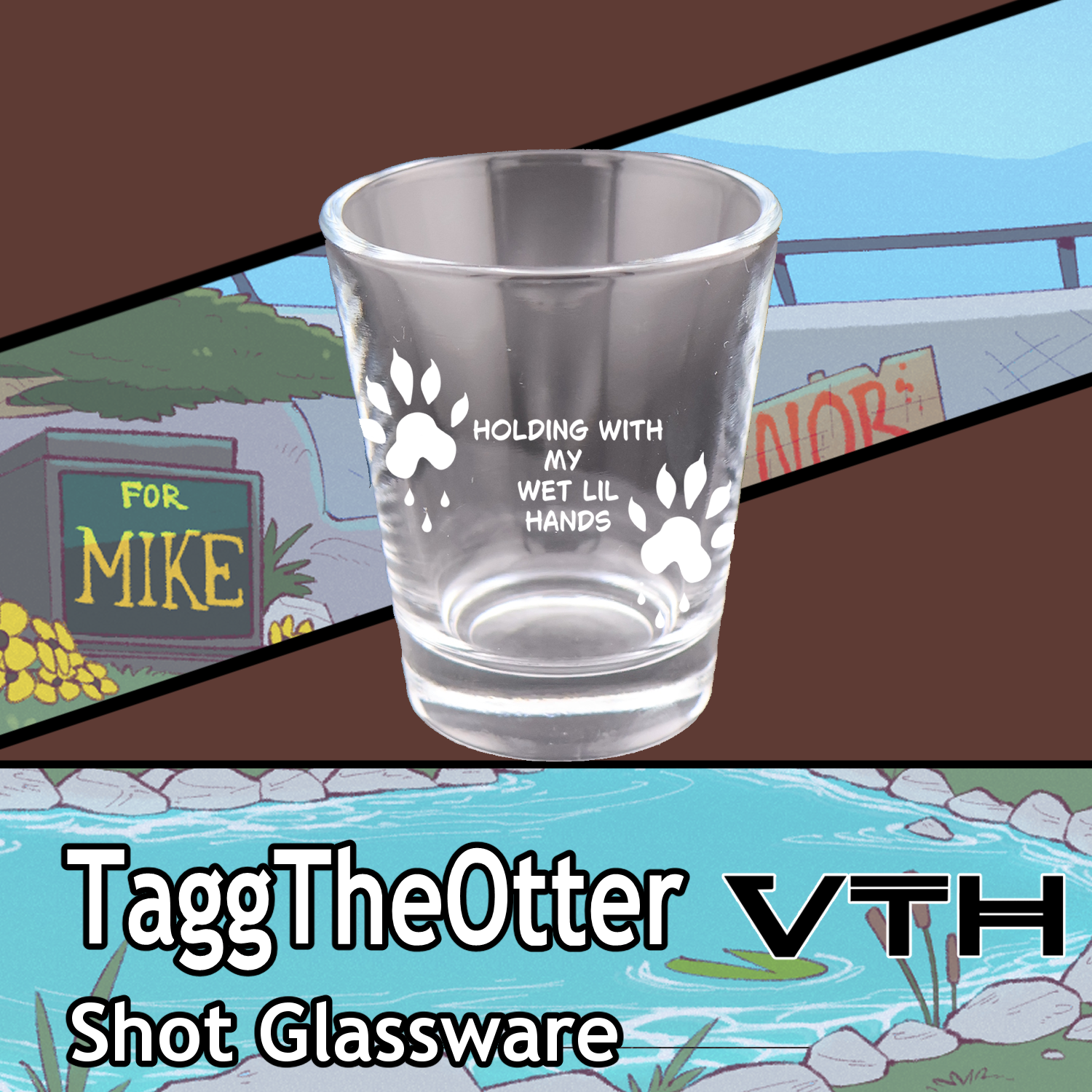 Tagg The Otter Wet Lil Hands Shot Glass